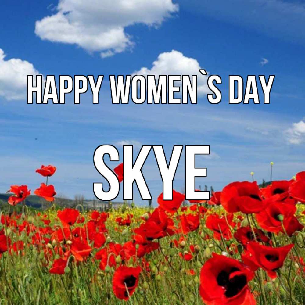 Greetings card с именем, Skye happy women`s day международный женский день 1 Greetings with text for free download 